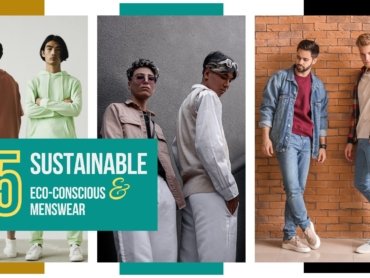 Sustainable Menswear Brands Affordable Eco-Friendly Fashion + Luxury Thrifts